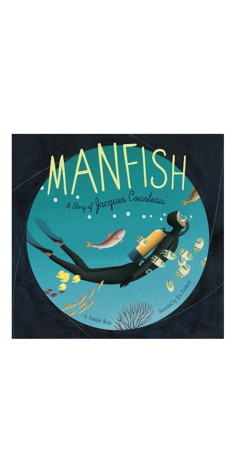 Manfish: A Story of Jacques Cousteau | Authored by Jennifer Berne | Paperback | Published by Chronicle Books - Image 1