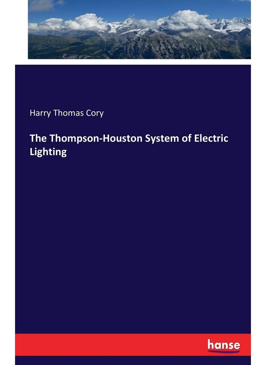 The Thompson-Houston System of Electric Lighting  - Image 1