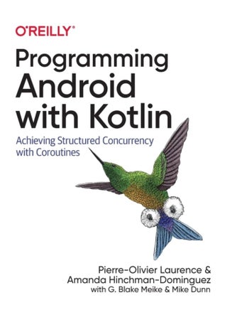Programming Android with Kotlin Achieving Structured Concurrency with Coroutines - Paperback - pzsku/Z70623B190999EC0419F8Z/45/1760336169/7f97879a-7be0-402f-862a-32b9c2ec11fd