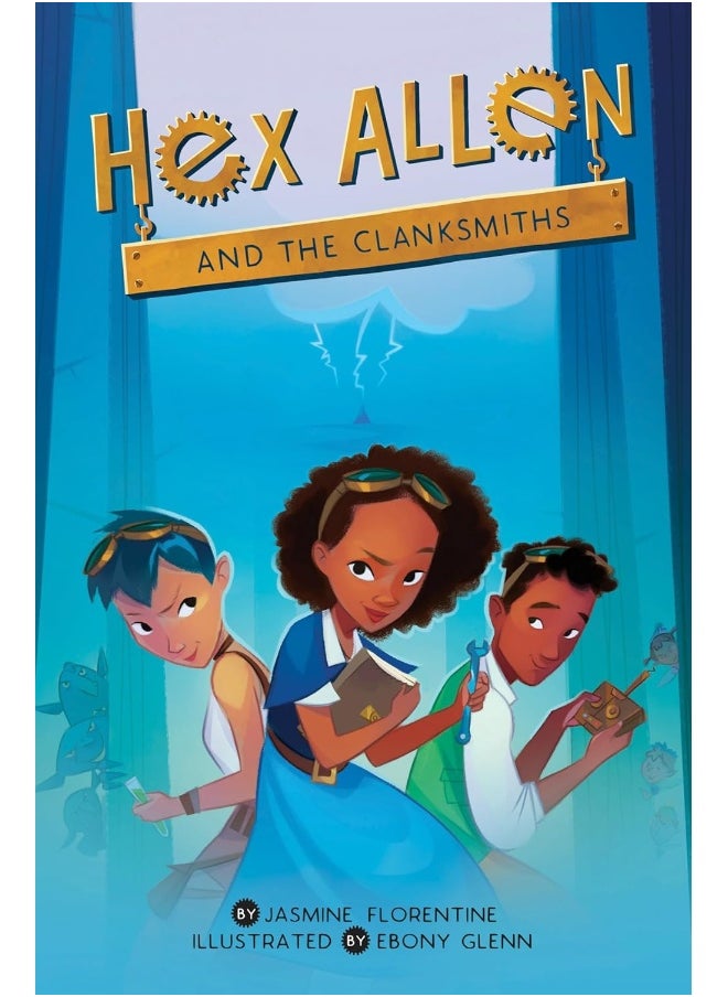 Hex Allen: And the Clanksmiths 