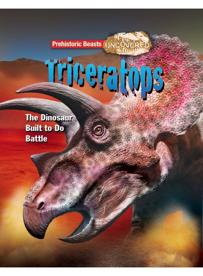 Triceratops The Dinosaur Built to Do Battle - Paperback