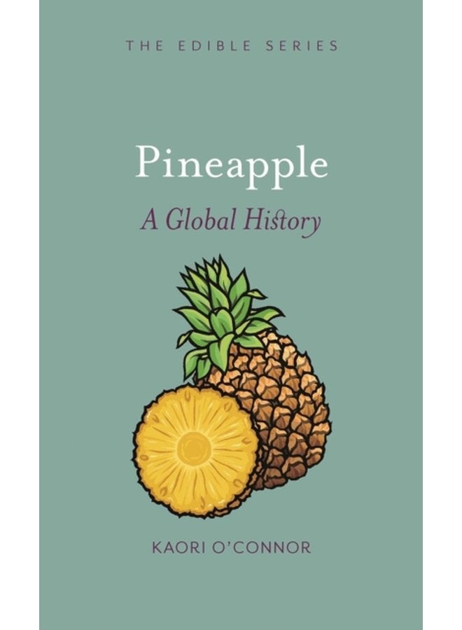 Pineapple A Global History - Hardback