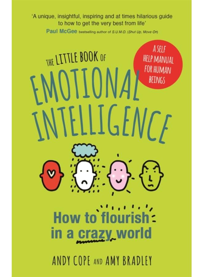 The Little Book of Emotional Intelligence : How to Flourish in a Crazy World