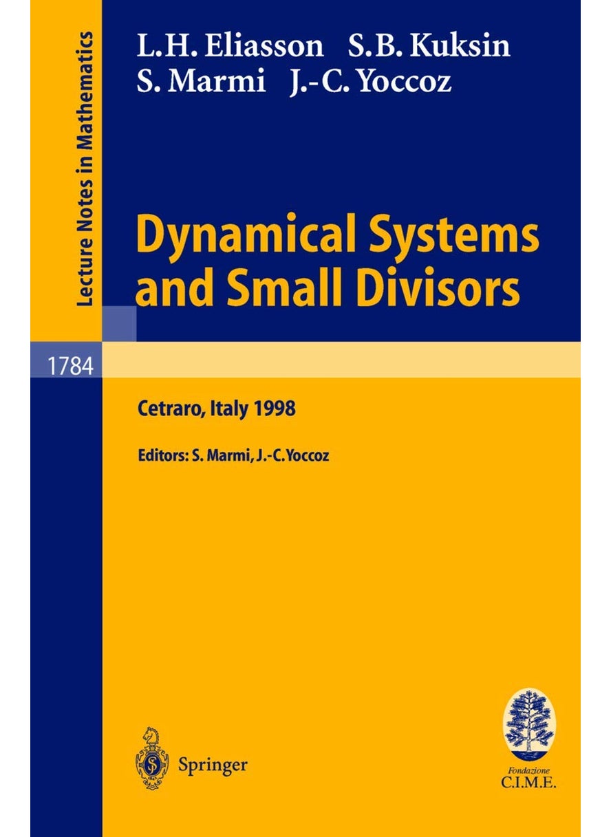 Dynamical Systems and Small Divisors: Lectures given at the C.I.M.E. Summer School held in Cetraro Italy, June 13-20, 1998 