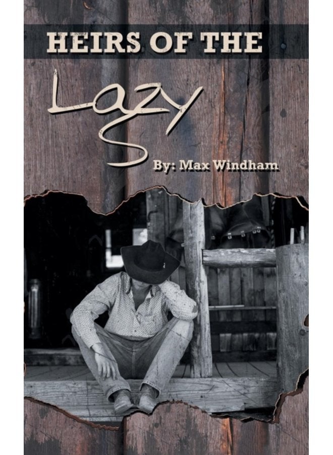 The Heirs of the Lazy S - Hardback