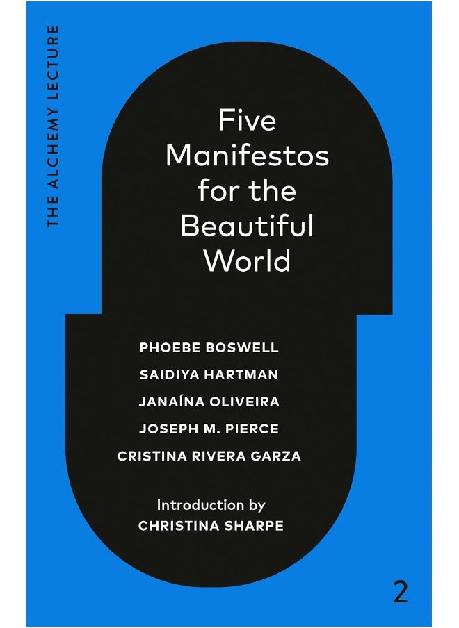 Five Manifestos for the Beautiful World: The Alchemy Lecture 2023 