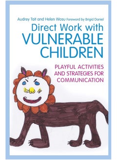 Direct Work with Vulnerable Children: Playful Activities and Strategies for Communication  - Image 1