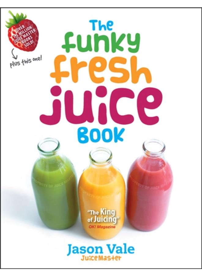 The Funky Fresh Juice Book 