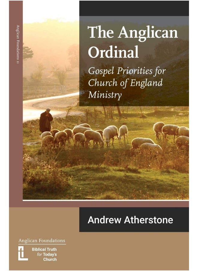 The Anglican Ordinal: Gospel Priorities for Church of England Ministry  - Image 1