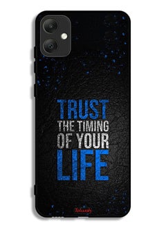 Samsung Galaxy A05 Protective Case Cover Trust The Timing Of Your Life