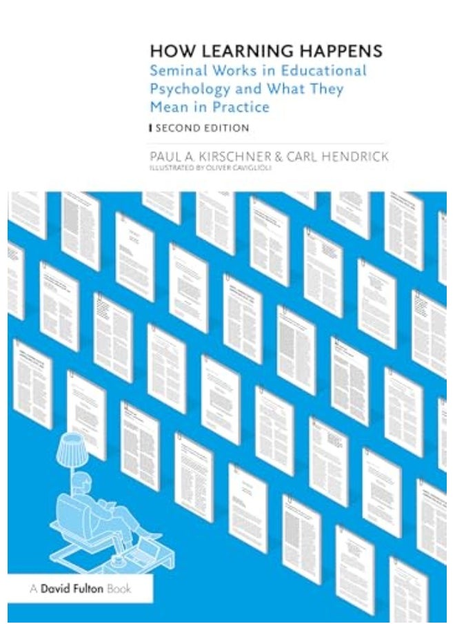 How Learning Happens Seminal Works In Educational Psychology And What They Mean In Practice 