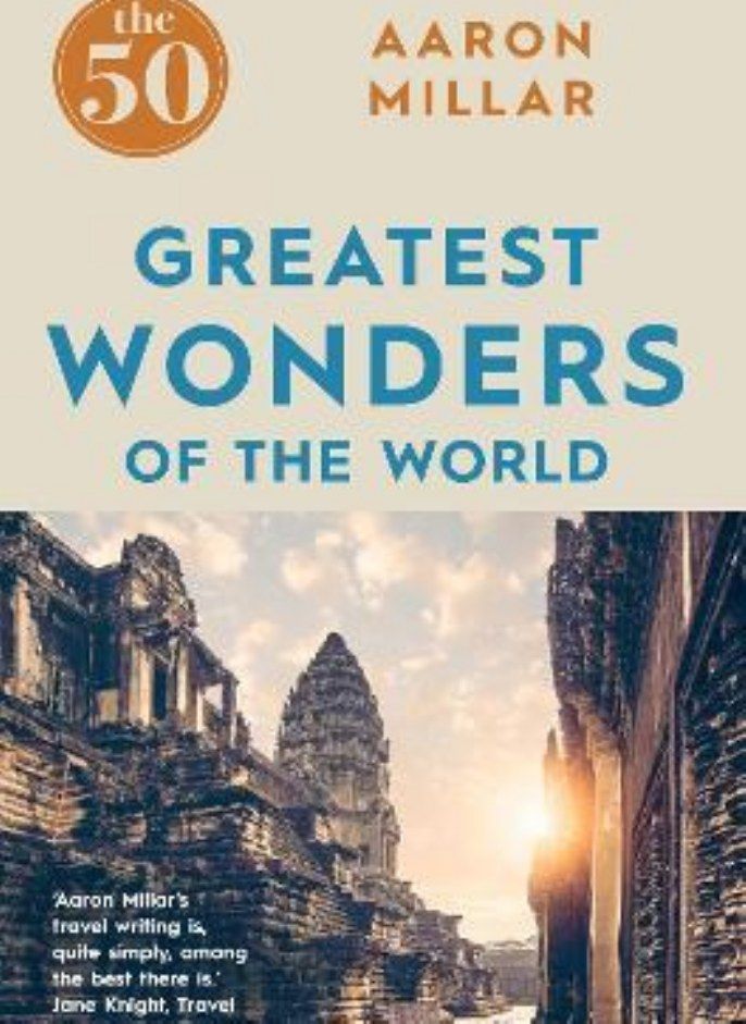 The 50 Greatest Wonders of the World