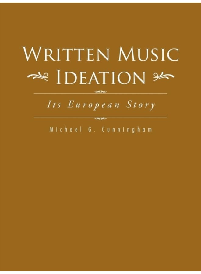 Written Music Ideation Its European Story - Paperback