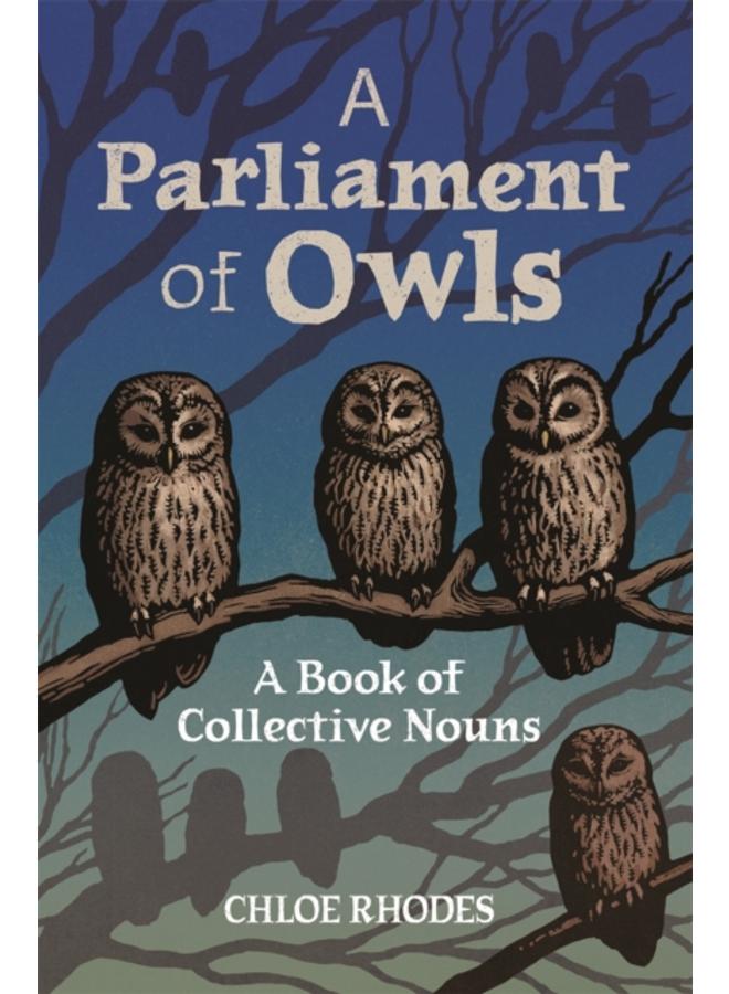 A Parliament of Owls : A Book of Collective Nouns