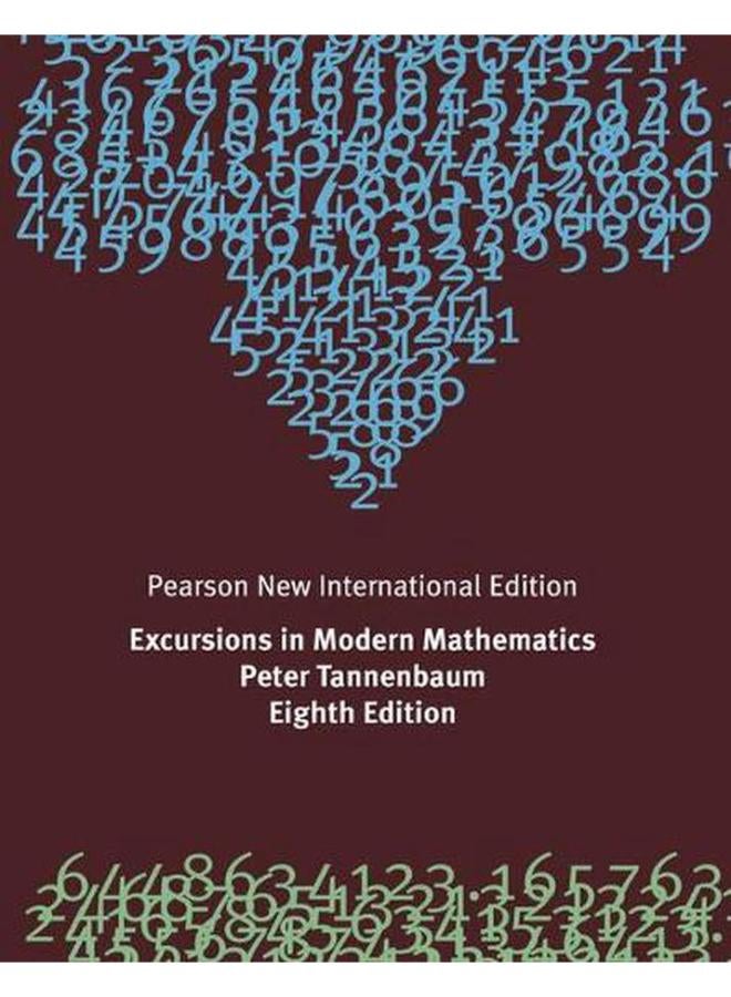 Excursions in Modern Mathematics: Pearson New International Edition