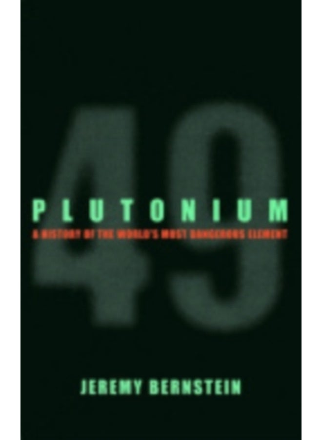 Plutonium : A History of the World's Most Dangerous Element