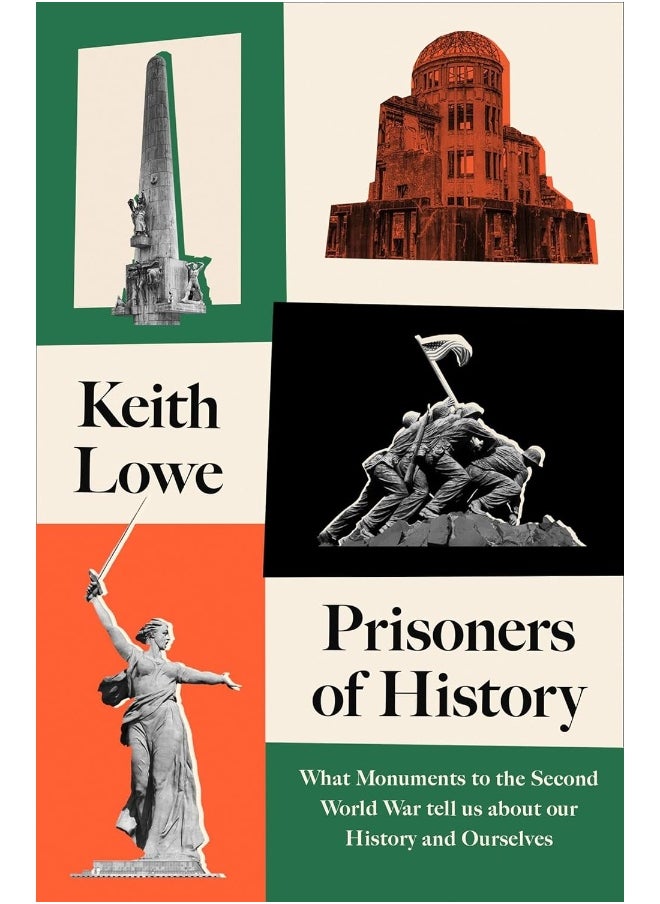 William Collins Prisoners of History: What Monuments Tell Us About Our History and Ourselves 