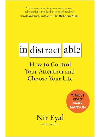 Indistractable: How To Control Your Attention And Choose Your Life - pzsku/Z70A7D5E77BB69835C106Z/45/_/1732170162/5c4f30d8-8245-4136-ae3b-26c1f683ae25