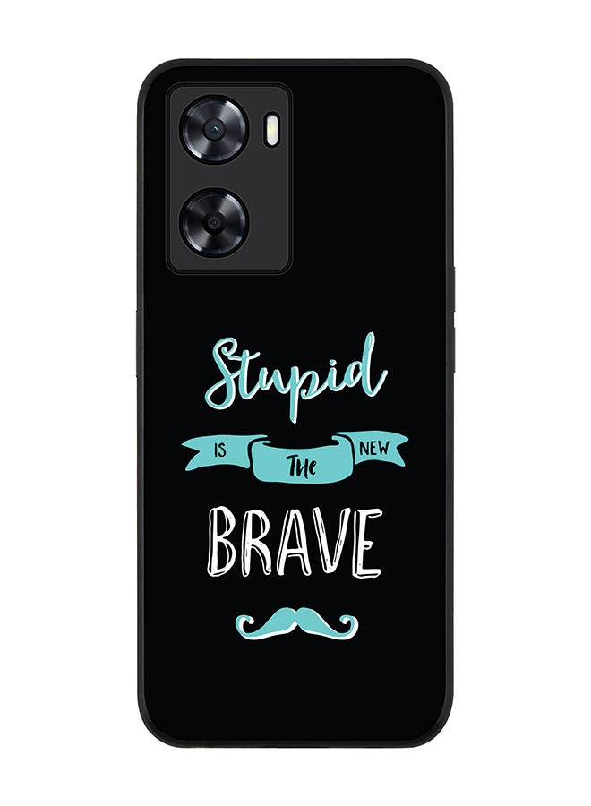 Stylizedd Rugged Black edge case for OnePlus Nord N20 SE Slim fit Soft Case Flexible Rubber Edges Anti Drop TPU Gel Thin Cover - Stupid Is The New Brave - Image 1