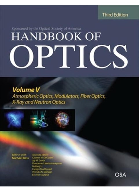 Handbook of Optics, Third Edition Volume V: Atmospheric Optics, Modulators, Fiber Optics, X-Ray and Neutron Optics