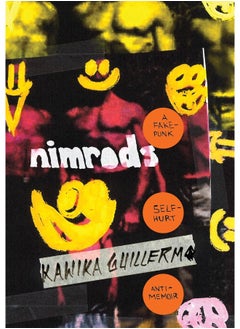 Nimrods: A Fake-Punk Self-Hurt Anti-Memoir