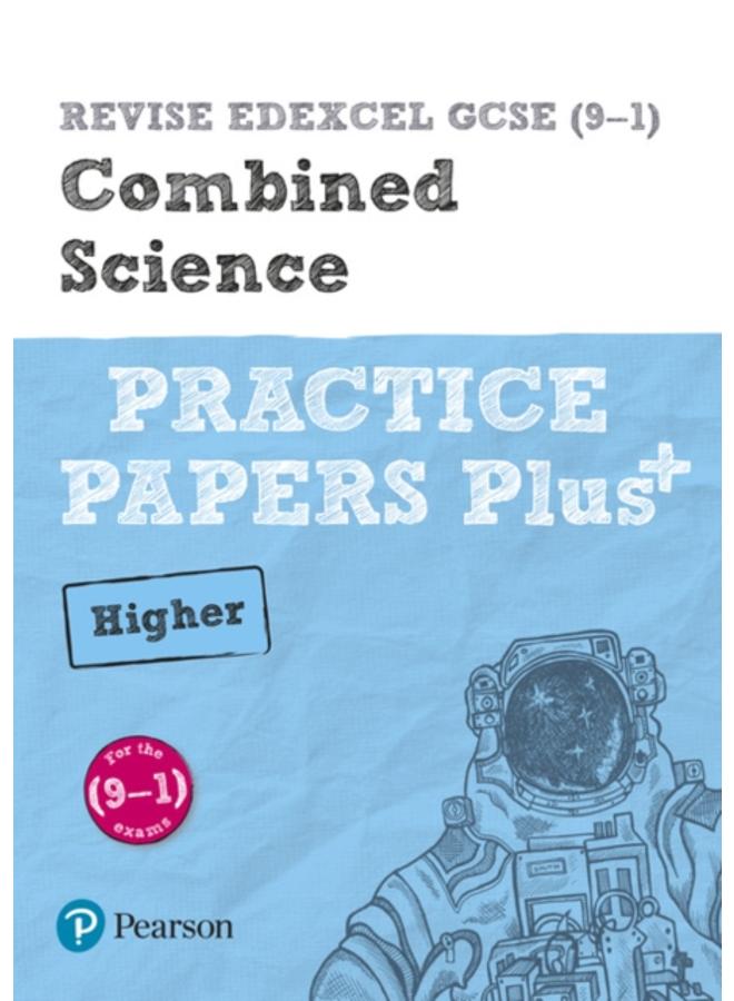 Pearson REVISE Edexcel GCSE (9-1) Combined Science Higher Practice Papers Plus: For 2024 and 2025 assessments and exams (Revise Edexcel GCSE Science 16)
