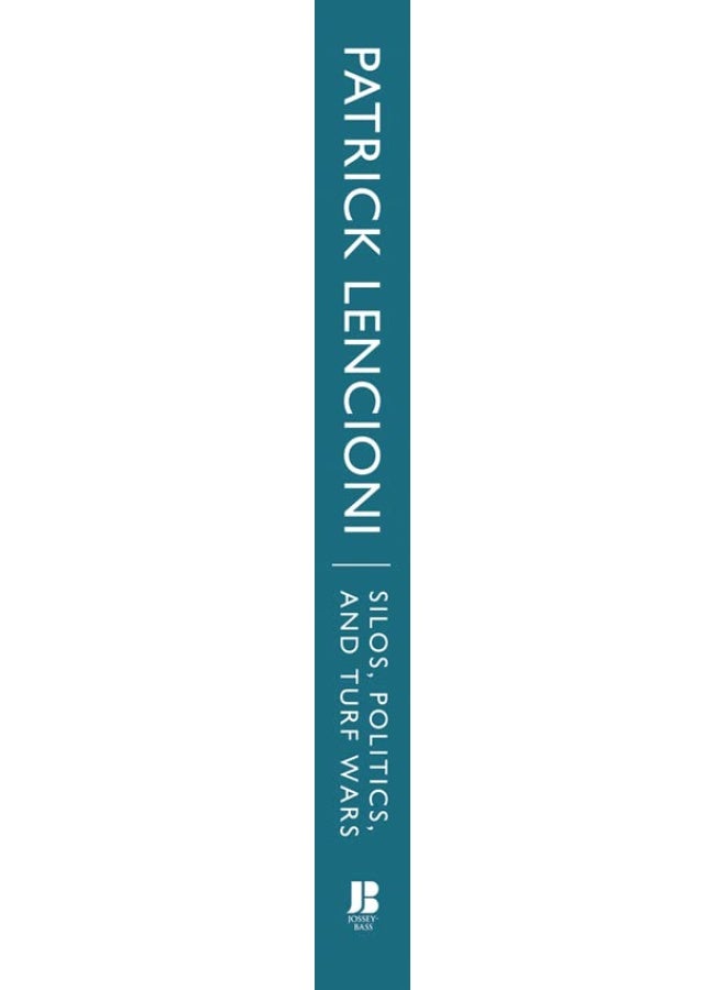 Silos, Politics and Turf Wars: A Leadership Fable About Destroying the Barriers That Turn Colleagues Into Competitors - Image 3