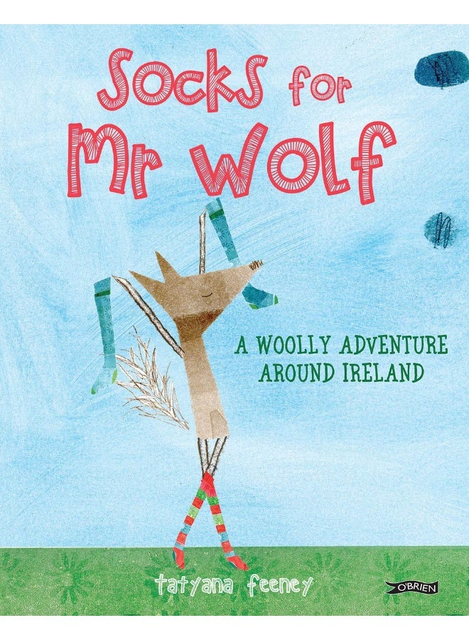 Socks for Mr Wolf: A Woolly Adventure Around Ireland