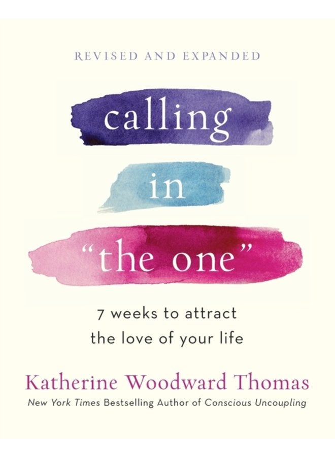 Calling in The One Revised and Updated 7 Weeks to Attract the Love of Your Life - Paperback