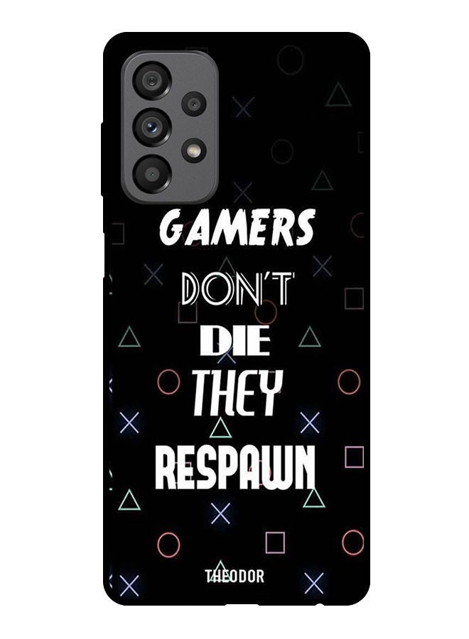 Theodor Protective Case Cover For Samsung Galaxy A23 5G Gamers Dont Die - Image 1