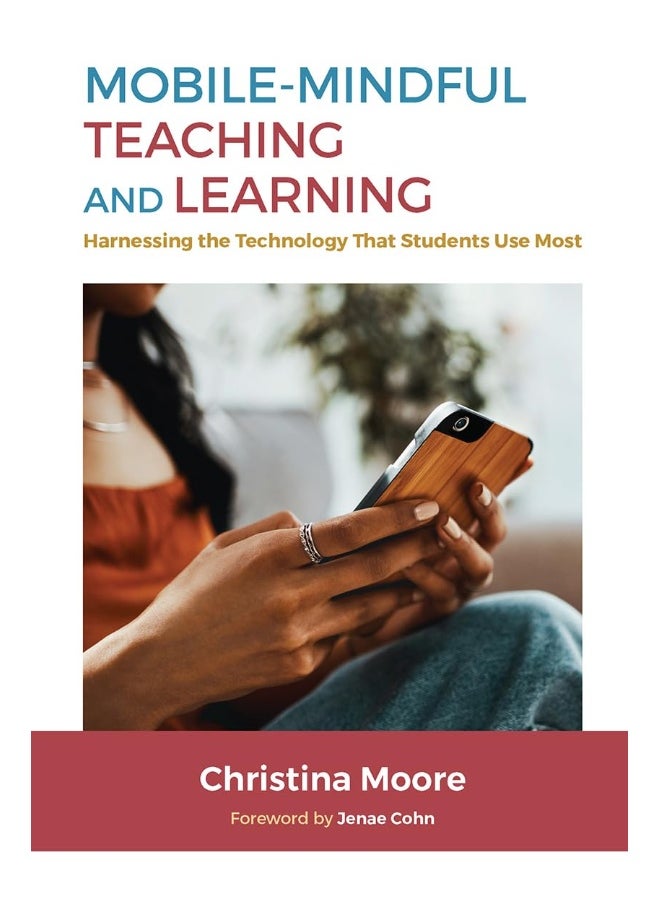 Mobile-Mindful Teaching and Learning: Harnessing the Technology That Students Use Most  - Image 1