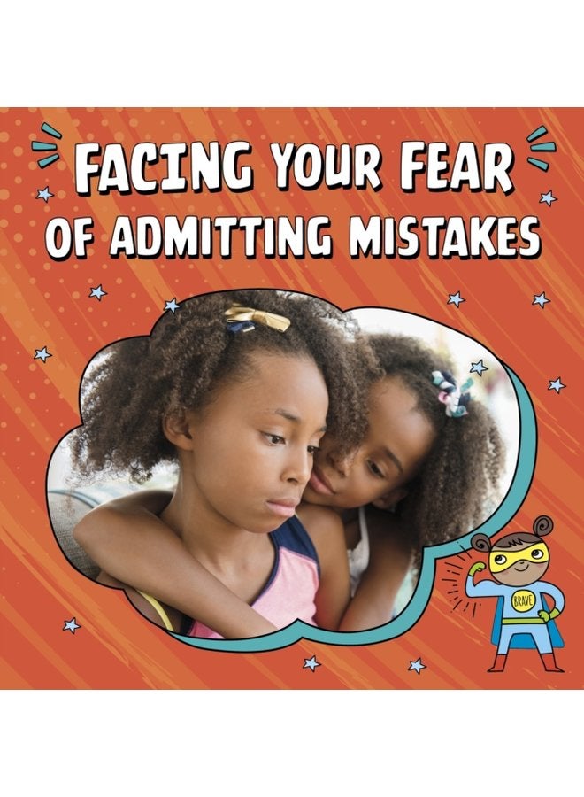 Facing Your Fear of Admitting Mistakes - Hardback