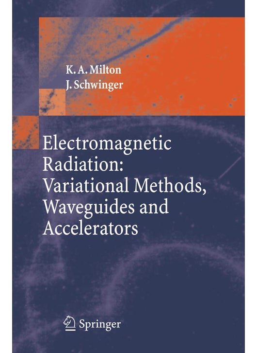Electromagnetic Radiation: Variational Methods, Waveguides and Accelerators