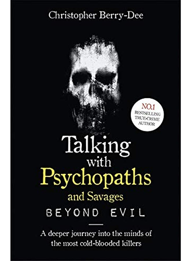 Talking With Psychopaths and Savages: Beyond Evil