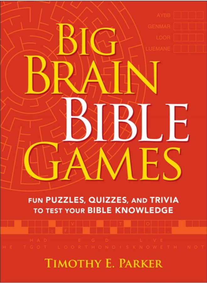 Big Brain Bible Games ??? Fun Puzzles, Quizzes, and Trivia to Test Your Bible Knowledge 