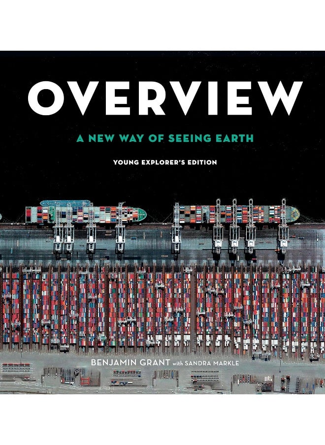 Overview, Young Explorer's Edition: A New Way of Seeing Earth 