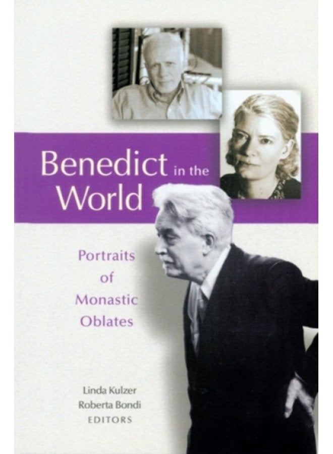 Benedict In The World Portraits of Monastic Oblates - Paperback