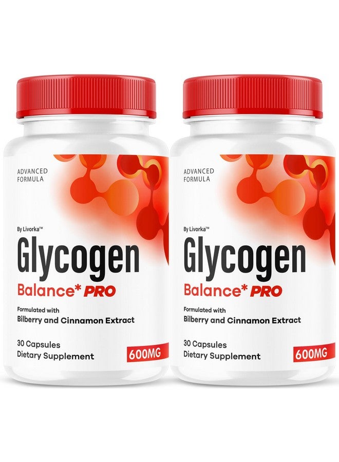 LIVORKA (2 Pack) Glycogen Balance Pro Capsules, Official GlycogenBalance Pro Premium Formula Supplement Pills, Advanced Vitamin Support Natural Formula for Wellness & Overall Health, 60 Capsules for 2 Months - Image 1