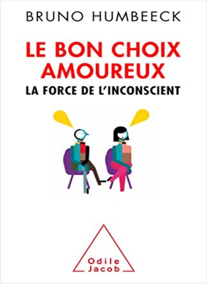 Le Bon choix amoureux: La force de l'inconscient 