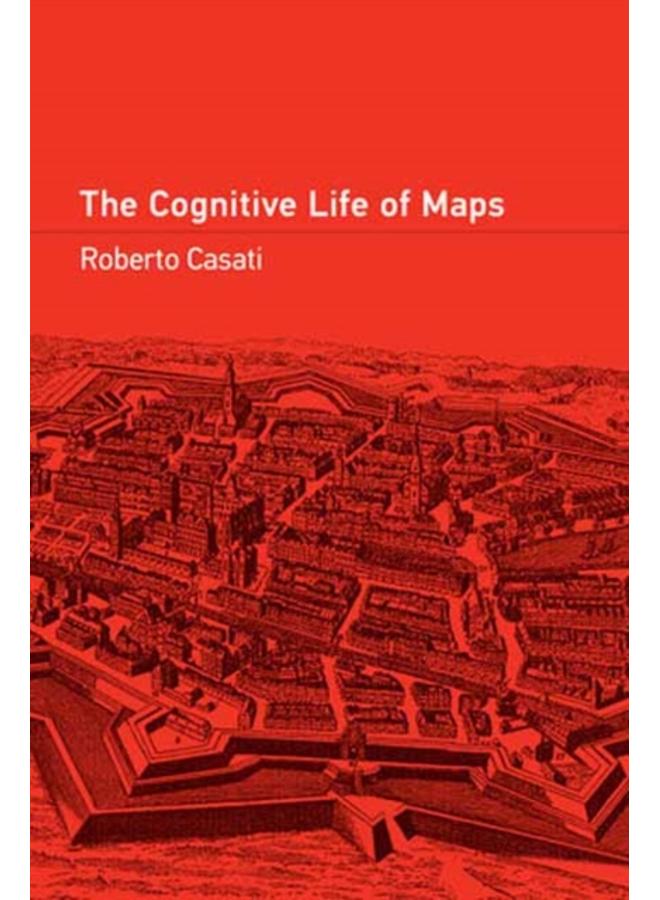 The Cognitive Life of Maps 