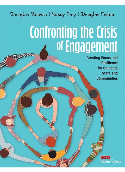 Confronting the Crisis of Engagement: Creating Focus and Resilience for Students, Staff, and Communities