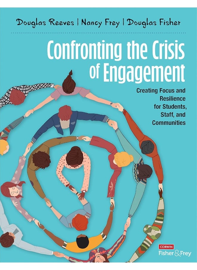 Confronting the Crisis of Engagement: Creating Focus and Resilience for Students, Staff, and Communities