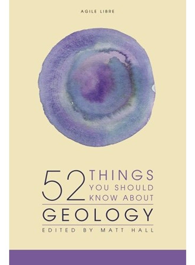 52 Things You Should Know About Geology