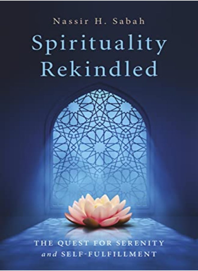 Spirituality Rekindled by Nassir H. Sabah Paperback 