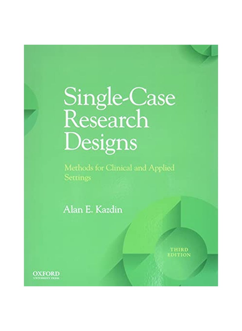Oxford University Press SingleCase Research Designs Methods for Clinical and Applied Settings 