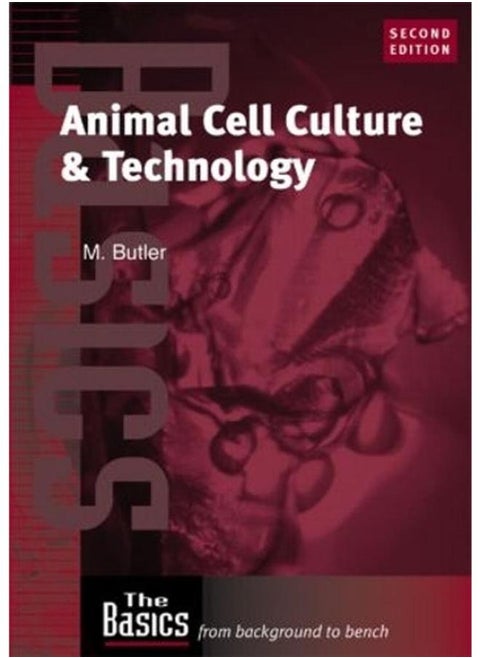 Animal Cell Culture and Technology (The BASICS (Garland Science))