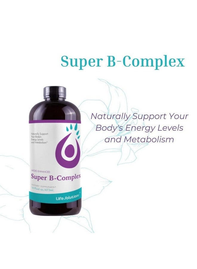 Life Solutions Liquid Super B Complex 16 Oz. Naturally Support Your Body - Image 5