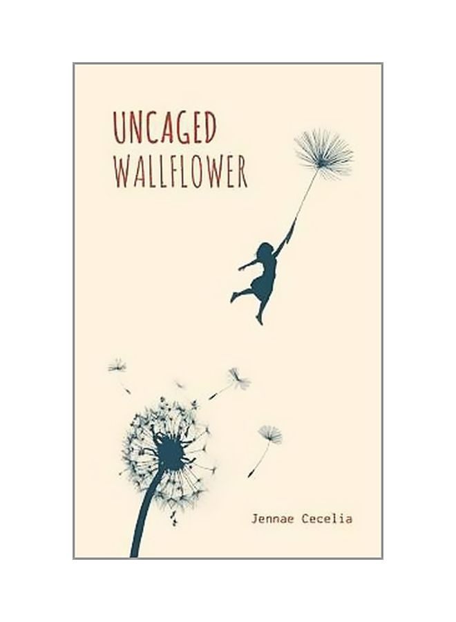 Uncaged Wallflower