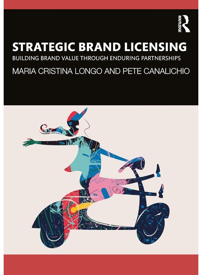 Strategic Brand Licensing: Building Brand Value through Enduring Partnerships