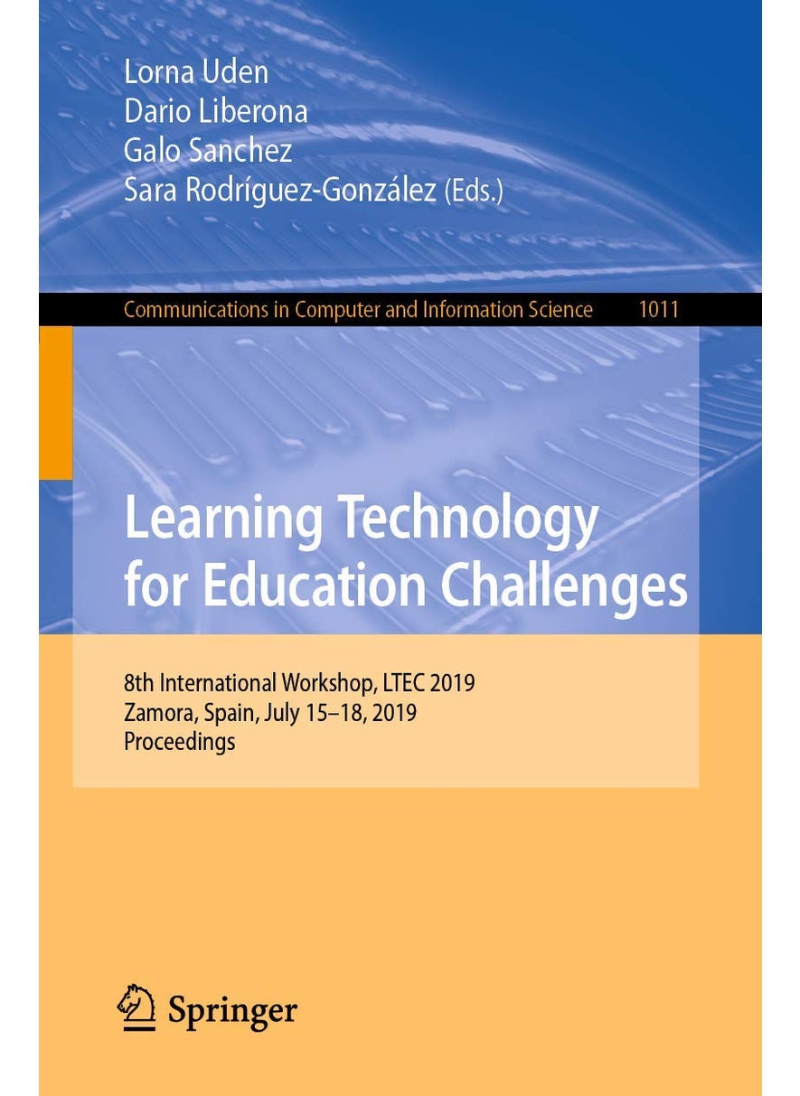Learning Technology for Education Challenges: 8th International Workshop, LTEC 2019, Zamora, Spain, July 15-18, 2019, Proceedings 